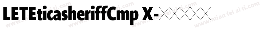 LETEticasheriffCmp X字体转换